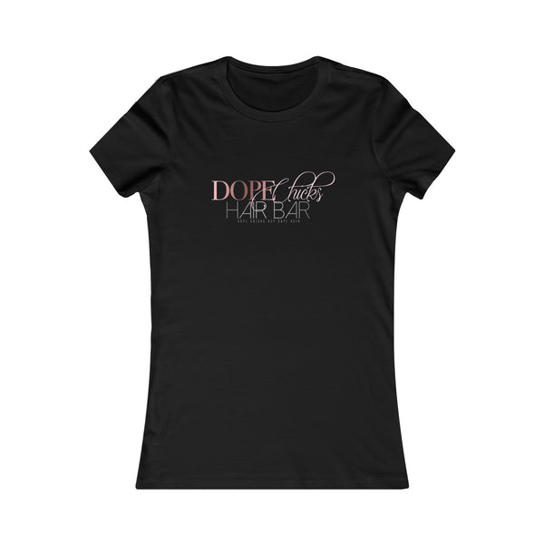 Dope Chicks Favorite Tee