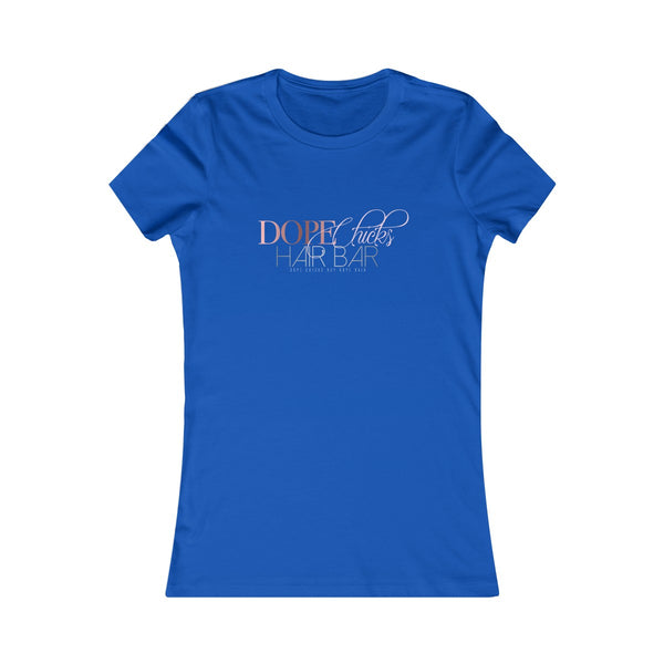 Dope Chicks Favorite Tee