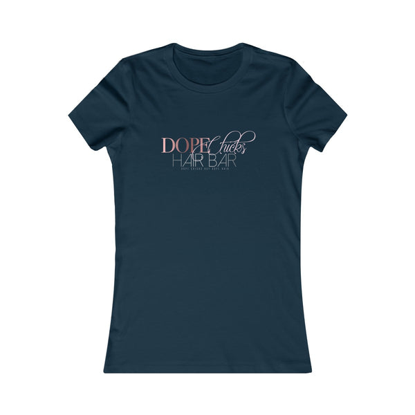 Dope Chicks Favorite Tee